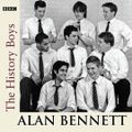 Cover Art for 9781405628938, The History Boys by Alan Bennett, Clive Merrison, Frances de la Tour, Full Cast