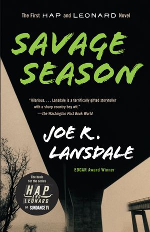 Cover Art for 9780307455383, Savage Season: A Hap and Leonard Novel (1) by Joe R. Lansdale