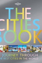 Cover Art for 9781786577580, The Cities BookLonely Planet by Lonely Planet