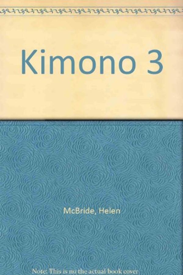 Cover Art for 9780821910382, Kimono 3 by Helen McBride