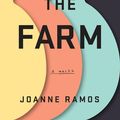 Cover Art for 9781984854506, The Farm: A Novel by Joanne Ramos