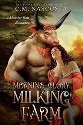 Cover Art for 9781736546611, Morning Glory Milking Farm by Nascosta, C.M.