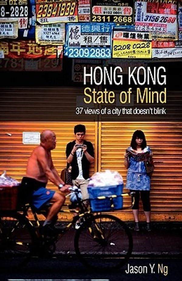 Cover Art for 9789881900319, HONG KONG State of Mind by Jason Y. Ng