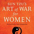 Cover Art for B0076MUQD6, Sun Tzu's Art of War for Women: Sun Tzu's Strategies for Winning Without Confrontation by Catherine Huang, A. D. Rosenberg