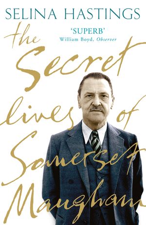 Cover Art for 9780719565557, The Secret Lives of Somerset Maugham by Selina Hastings