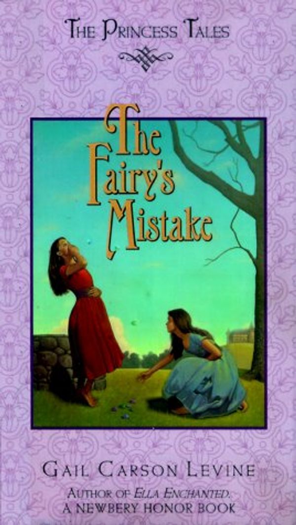 Cover Art for 9780060280611, The Fairy's Mistake by Gail Carson Levine
