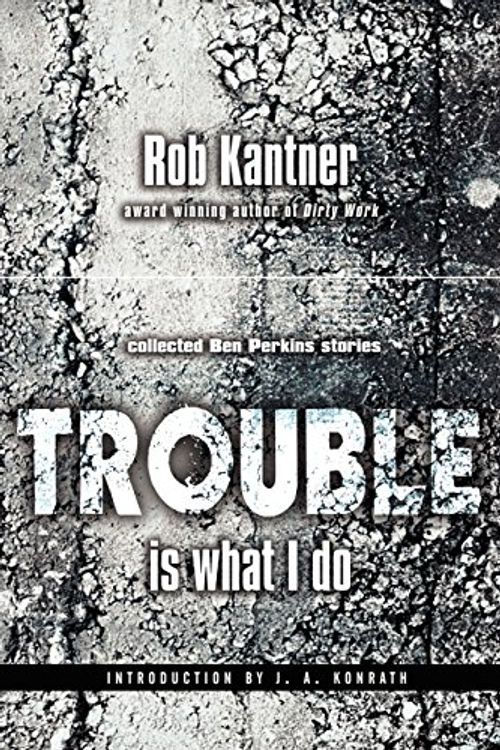 Cover Art for 9780809511563, Trouble is What I Do (Point Blank) by Rob Kantner