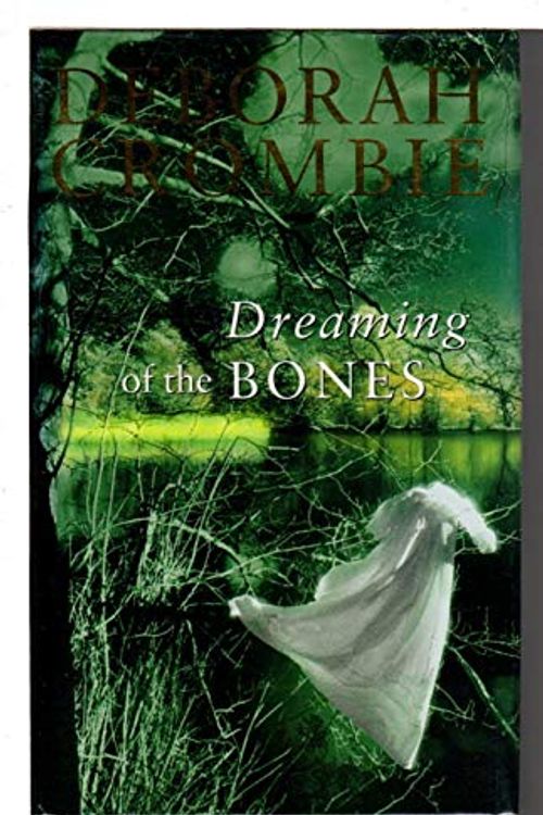 Cover Art for 9780333717325, Dreaming of the Bones (Macmillan crime) by Deborah Crombie