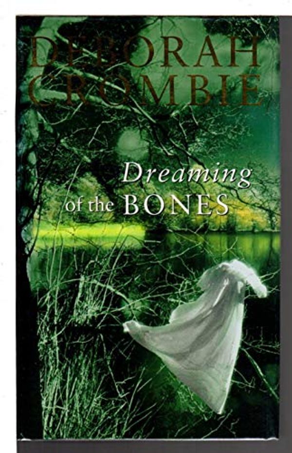 Cover Art for 9780333717325, Dreaming of the Bones (Macmillan crime) by Deborah Crombie