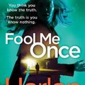 Cover Art for 9781784751128, Fool Me Once by Harlan Coben