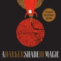 Cover Art for 9780765399113, A Darker Shade of Magic (Shades of Magic) by V. E. Schwab