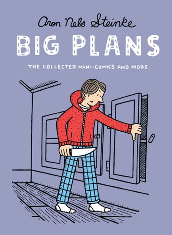Cover Art for 9780985934705, Title: Big Plans The Collected MiniComics and More by Aron Nels Steinke
