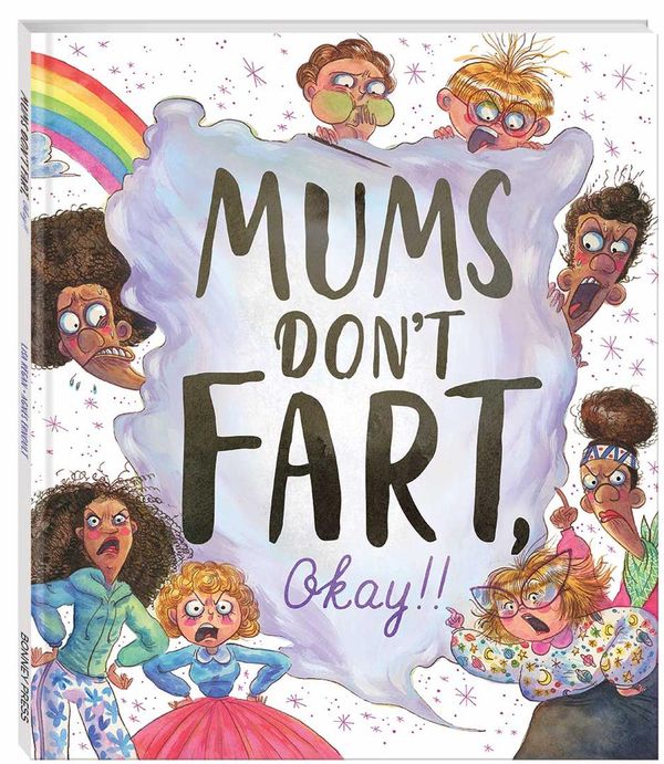 Cover Art for 9781488906213, Mums Don't Fart, Okay!! (hardback) by Lisa Regan