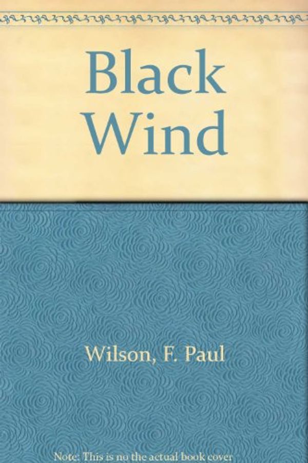 Cover Art for 9780718131944, Black Wind by F. Paul Wilson