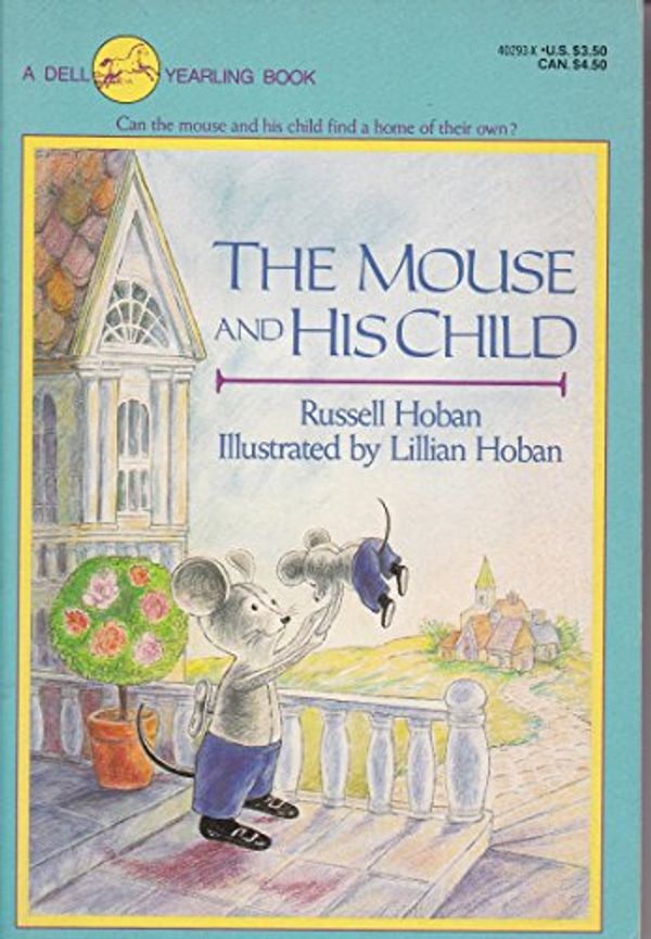 Cover Art for 9780440402930, The Mouse and His Child by Russell Hoban