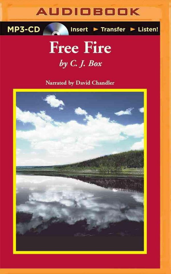 Cover Art for 9781501259272, Free Fire (Joe Pickett Novels) by C. J. Box