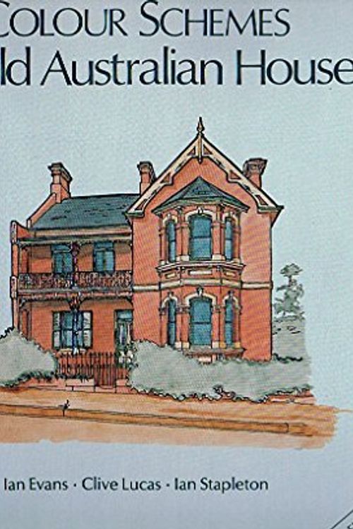 Cover Art for 9780959492330, Colour Schemes for Old Australian Houses by Ian Evans, Clive Lucas, Ian Stapleton