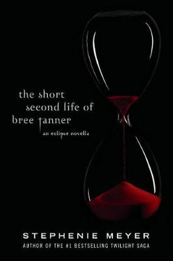 Cover Art for 9780316125581, The Short Second Life of Bree Tanner by Stephenie Meyer