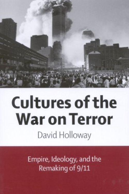 Cover Art for 9780773534841, Cultures of the War on Terror by David Holloway