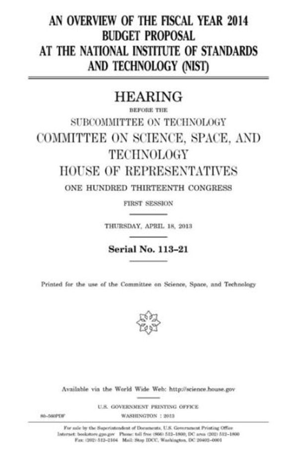 Cover Art for 9781981776252, An Overview of the Fiscal Year 2014 Budget Proposal at the National Institute of Standards and Technology (Nist) by United States House of Representatives