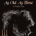 Cover Art for 9781474844673, As Old as Time: A Twisted Tale by Liz Braswell