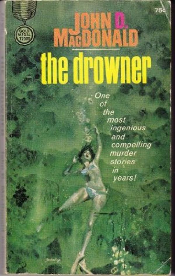 Cover Art for B01HC9N5TE, The Drowner by John D. McDonald (1991-01-06) by John D. McDonald