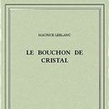 Cover Art for B00ZQ4LN5Q, Le bouchon de cristal by Maurice Leblanc