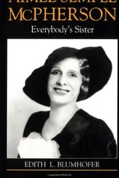 Cover Art for 9780802801555, Aimee Semple McPherson: Everybody’s Sister by Edith L. Blumhofer