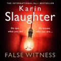Cover Art for 9780008303532, False Witness by Karin Slaughter, Kathleen Early