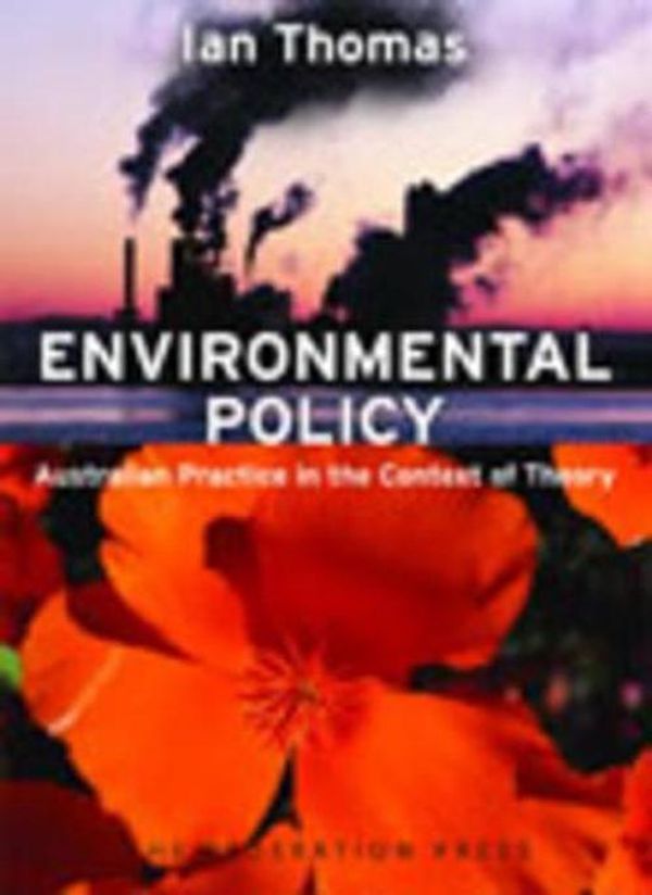 Cover Art for 9781862876033, Environmental Policy: Australian Practice in the Context of Theory by Ian Thomas