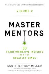 Cover Art for 9781400238903, Master Mentors Volume 2: 30 Transformative Insights from Our Greatest Minds by Miller, Scott Jeffrey