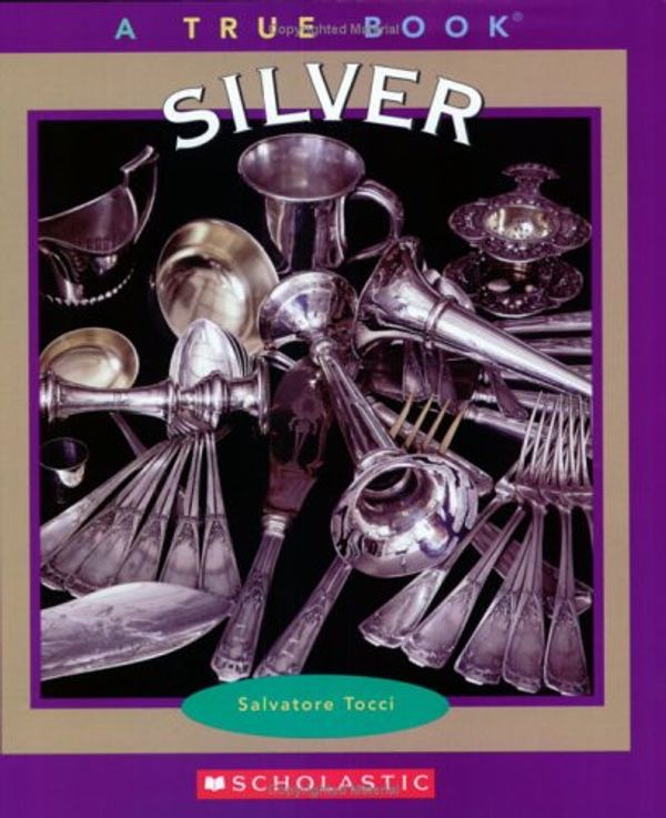 Cover Art for 9780516255729, Silver by Salvatore Tocci