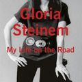 Cover Art for 9780679456209, My Life on the Road by Gloria Steinem