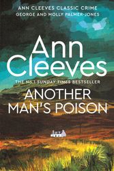 Cover Art for 9781743546260, Another Man's Poison: A George and Molly Palmer-Jones Novel 6 by Ann Cleeves