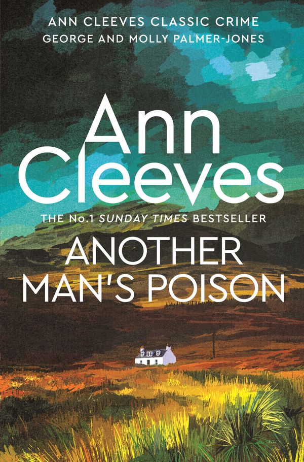 Cover Art for 9781743546260, Another Man's Poison: A George and Molly Palmer-Jones Novel 6 by Ann Cleeves