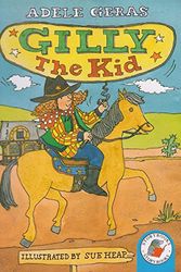 Cover Art for 9780750016827, Yellow Storybooks: Gilly The Kid by Adele Geras