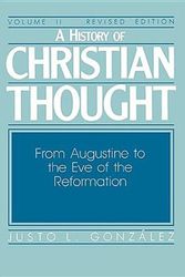 Cover Art for 9780687171835, A History of Christian Thought: From Augustine to the Eve of the Reformation v. 2 by Justo L. Gonzalez