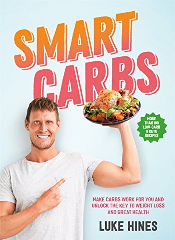 Cover Art for B07CXHD4J4, Smart Carbs by Luke Hines