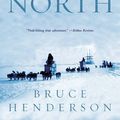 Cover Art for 9780393327380, True North by Bruce Henderson