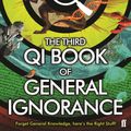 Cover Art for 9780571309016, QI: The Third Book of General Ignorance by John Lloyd, John Mitchinson, James Harkin, Andrew Hunter Murray