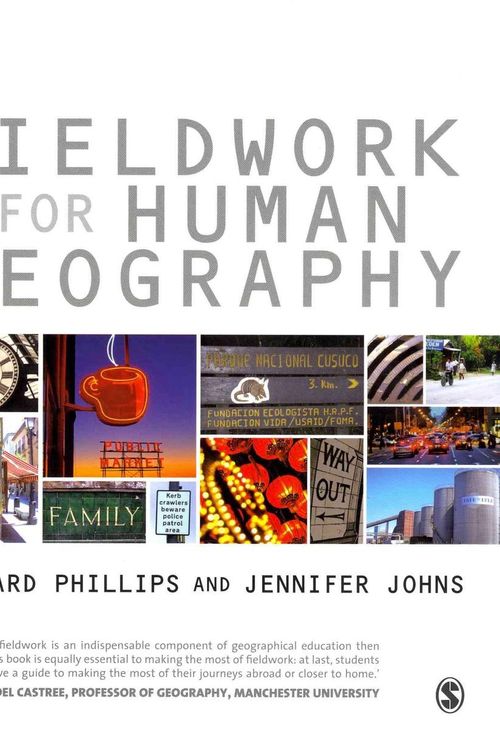 Cover Art for 9780857025876, Fieldwork for Human Geography by Richard Phillips, Richard and Johns Phillips