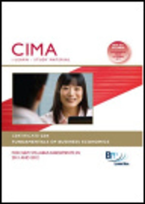 Cover Art for 9781445379319, CIMA - Fundamentals of Business Economics by BPP Learning Media Ltd