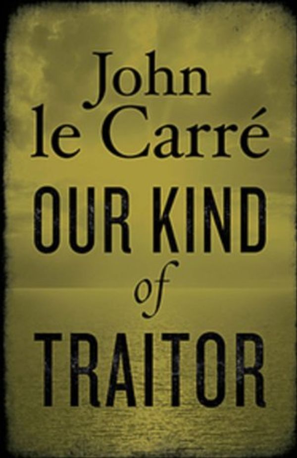 Cover Art for 9780670022243, Our Kind of Traitor by Le Carre, John