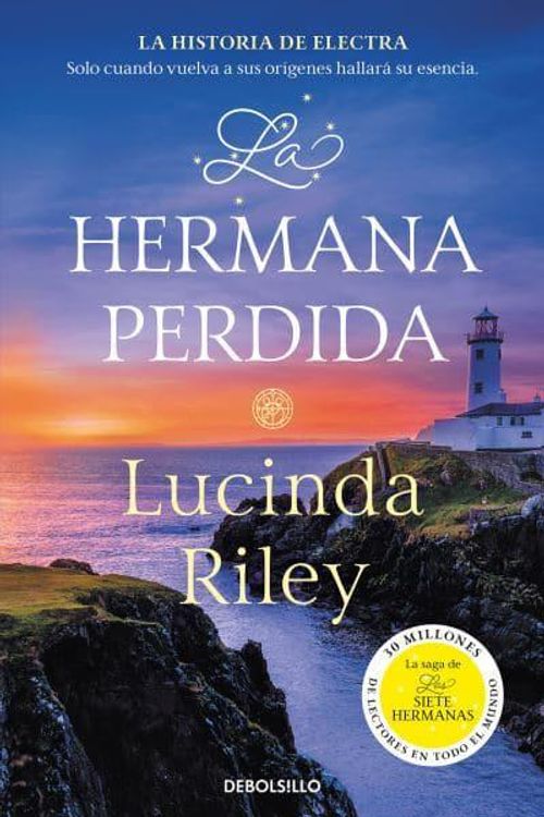 Cover Art for 9788466358736, La hermana perdida (Las Siete Hermanas 7) by Lucinda Riley