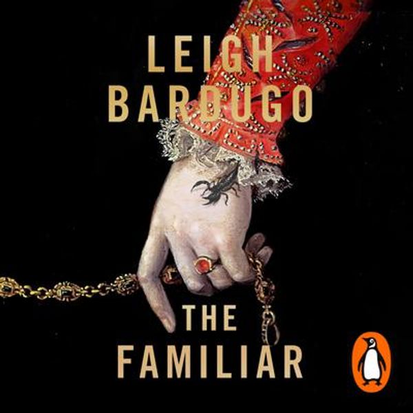 Cover Art for 9781405960953, The Familiar by Leigh Bardugo