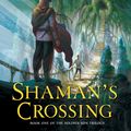 Cover Art for 9780061793356, Shaman's Crossing by Robin Hobb