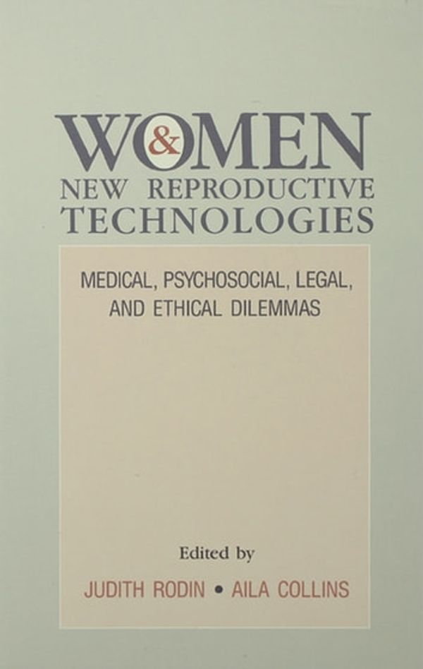 Cover Art for 9781134764051, Women and New Reproductive Technologies by Aila Collins, Judith Rodin
