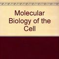 Cover Art for 9780815319276, Molecular Biology of the Cell by Bruce Alberts, Dennis Bray, Julian Lewis, Martin Raff, Keith Roberts, James D. Watson