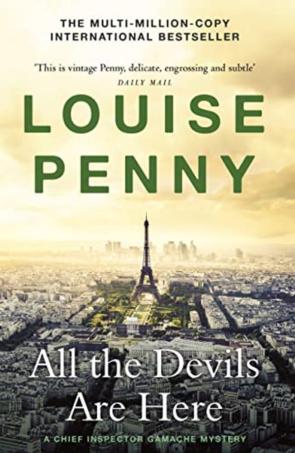 Cover Art for B09PYYBD1D, All the Devils Are Here: (A Chief Inspector Gamache Mystery Book 16) by Louise Penny