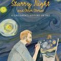 Cover Art for B01MXKXQVF, Vincent's Starry Night and Other Stories: A Children's History of Art by Michael Bird (2016-08-08) by Michael Bird;Kate Evans